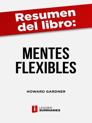 cover image of Resumen del libro "Mentes flexibles" de Howard Gardner